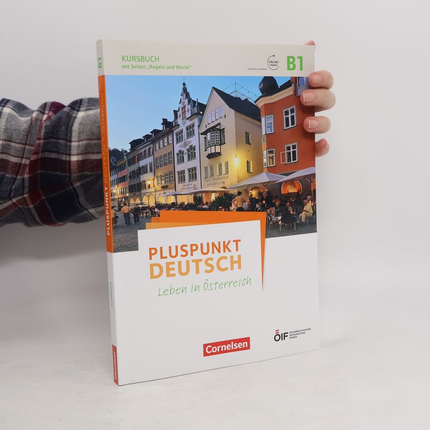 Autorenkollektiv Pluspunkt Deutsch. Leben in Osterreich: B1. Kursbuch