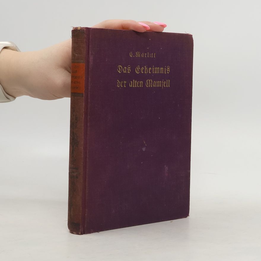 Eugenie Marlitt Das Geheimnis der Alten Mamsell