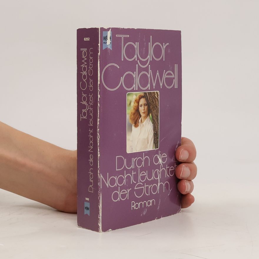 Taylor Caldwell Durch die Nacht leuchtet der Strom