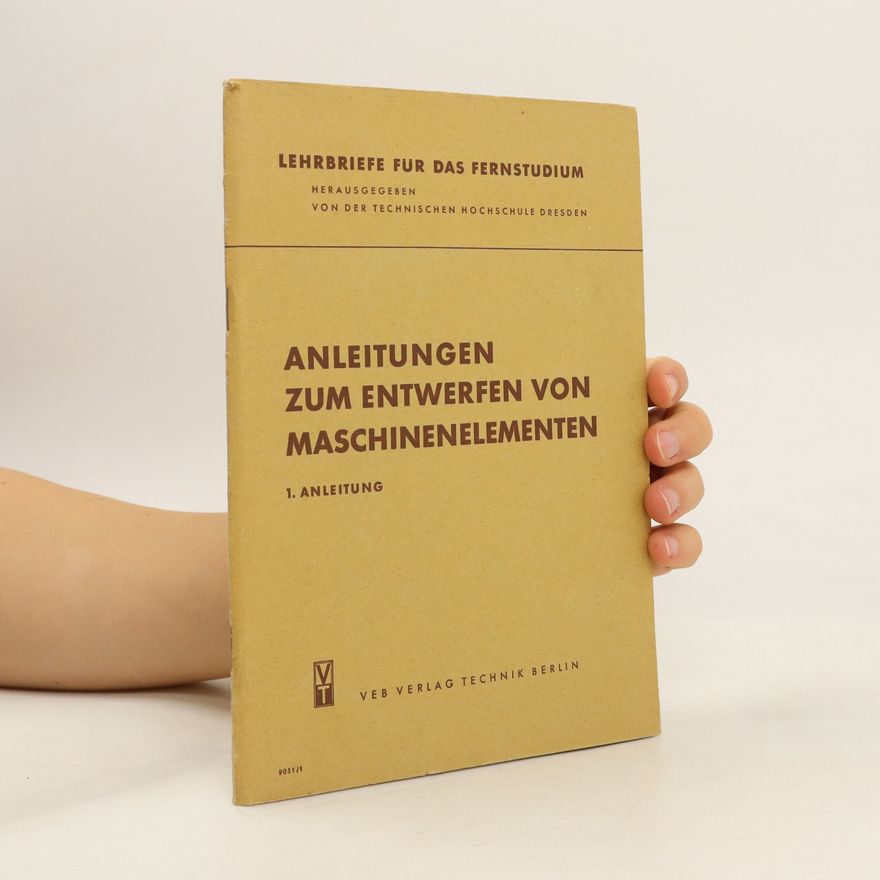 Autorenkollektiv Anleitungen zum entwerfen von Maschinenelementen