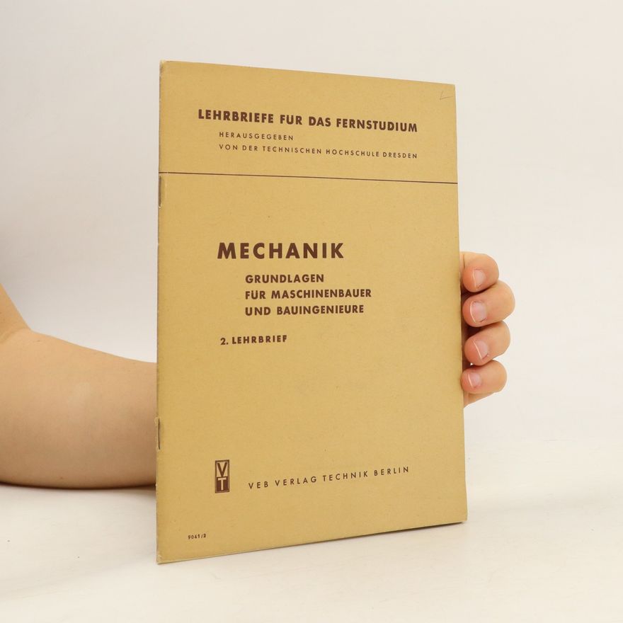 Kolektív autorov Mechanik. Grundlagen für Maschinenbauer und Bauingenieure