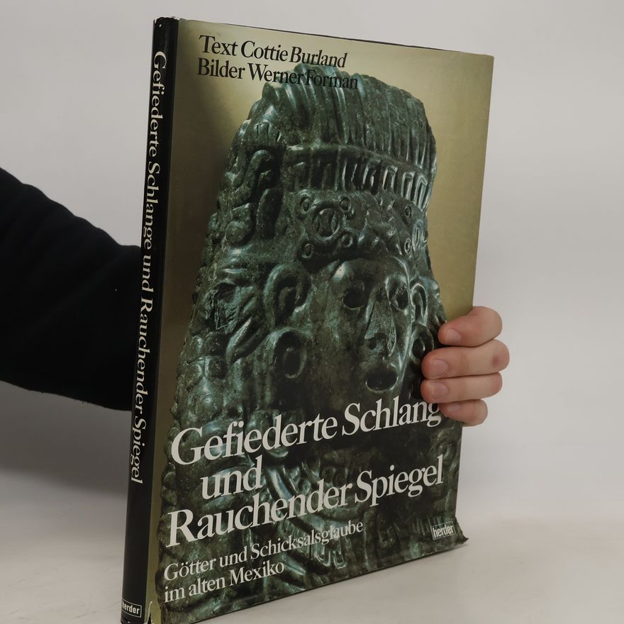 C. A. Cottie Arthur Burland Gefiederte Schlange und Rauchender Spiegel