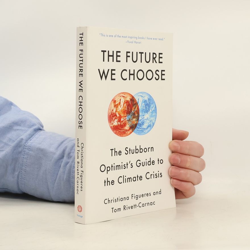 Christiana Figueres The Future We Choose
