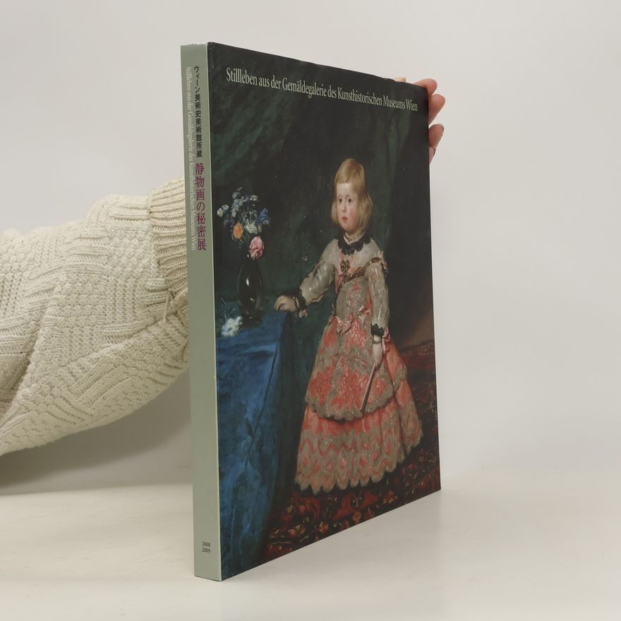 Kolektiv autorů Stillleben aus der Gemäldegalerie des Kunsthistorischen Museums Wien
