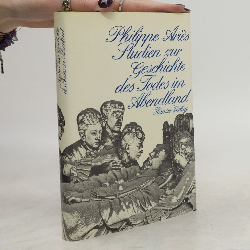 Philippe Ariès Studien zur geschichte des Todes im Abendland