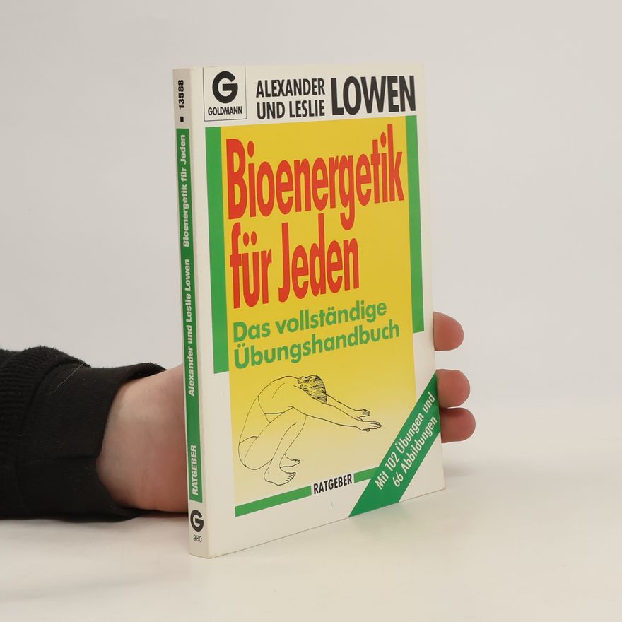 Alexander Lowen Bioenergetik für Jeden