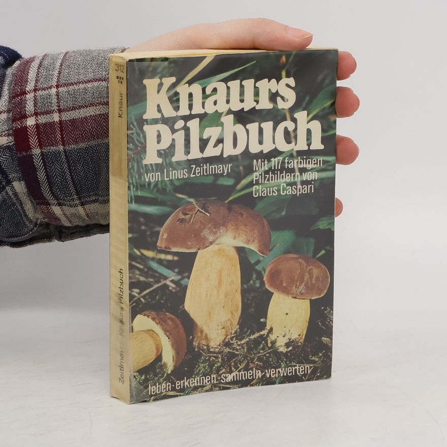 Linus Zeitlmayr Knaurs Pilzbuch