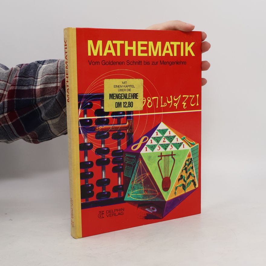 Lowell Hess Mathematik vom Goldenen Schnitt bis zur Mengenlehre