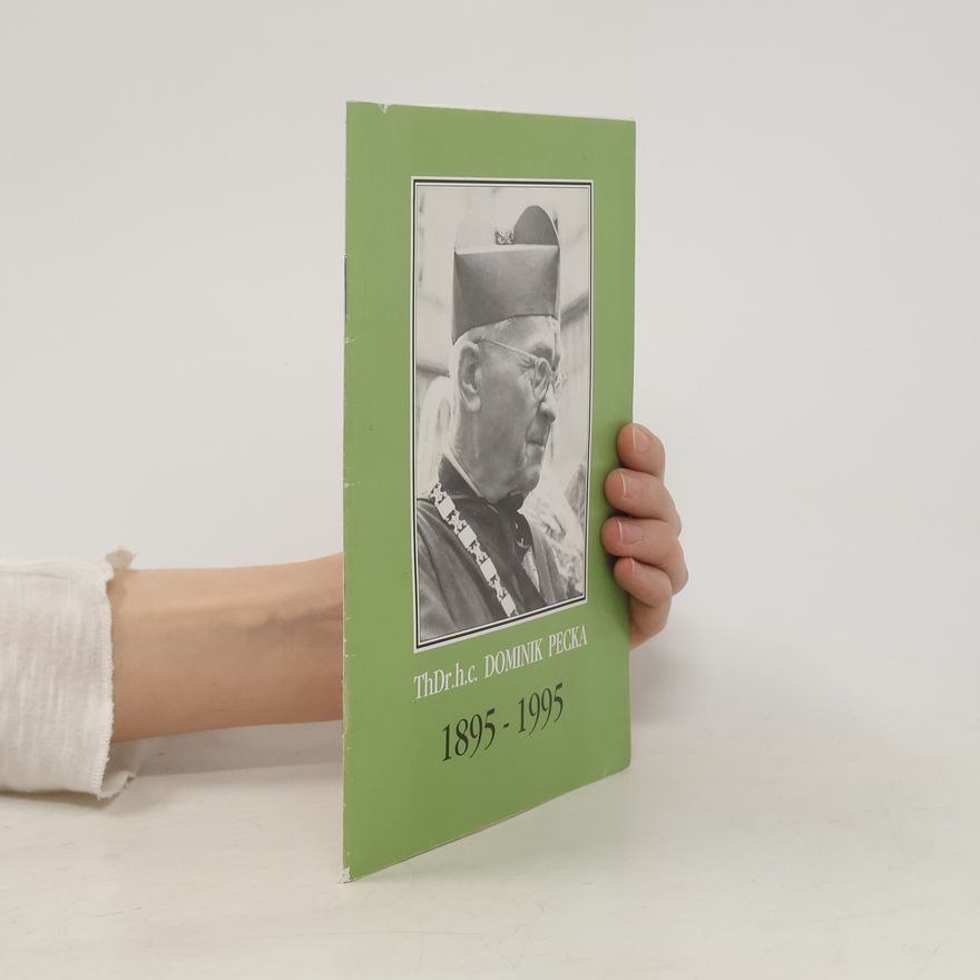 Kolektiv autorů ThDr.h.c. Dominik Pecka 1895-1995