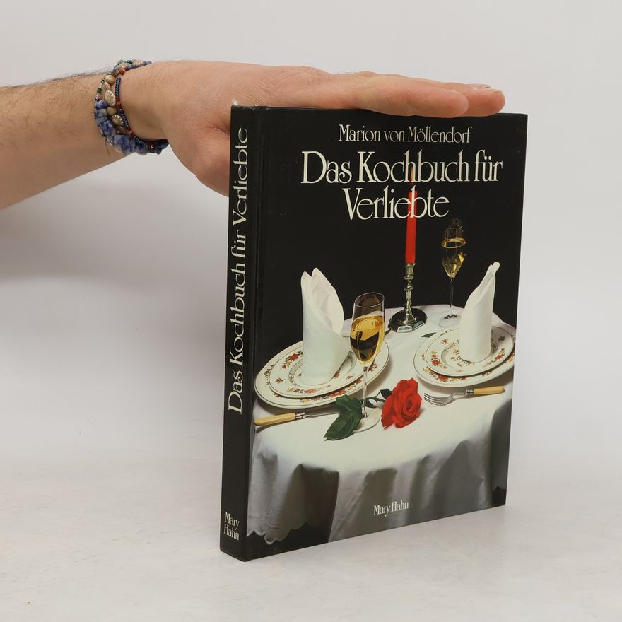 Marion von Möllendorff Das Kochbuch für Verliebte