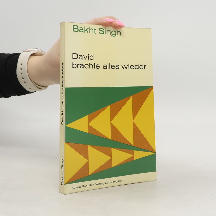 Bakht Singh David brachte alles wieder