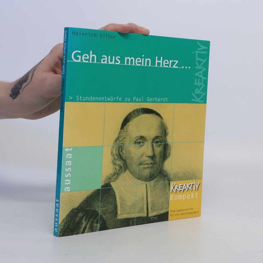 Heinrich Silber Geh aus mein Herz