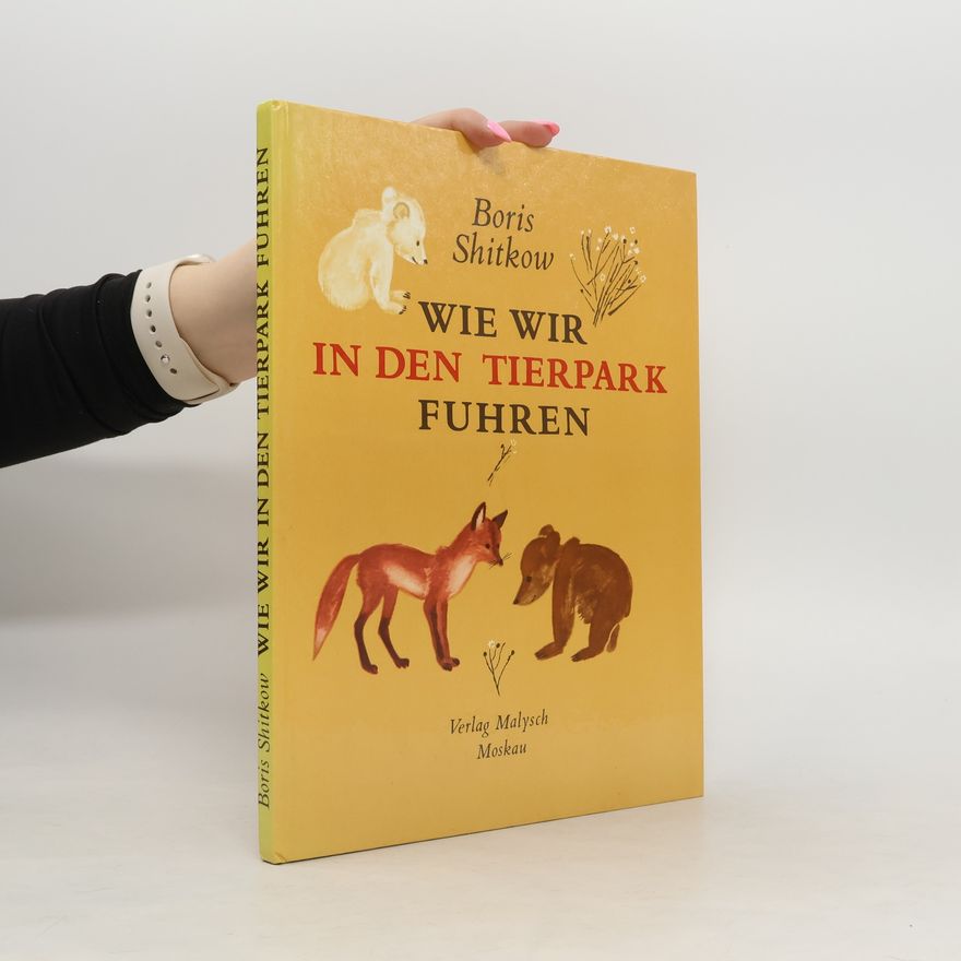 Boris Shitkow Wie wir in den Tierpark fuhren