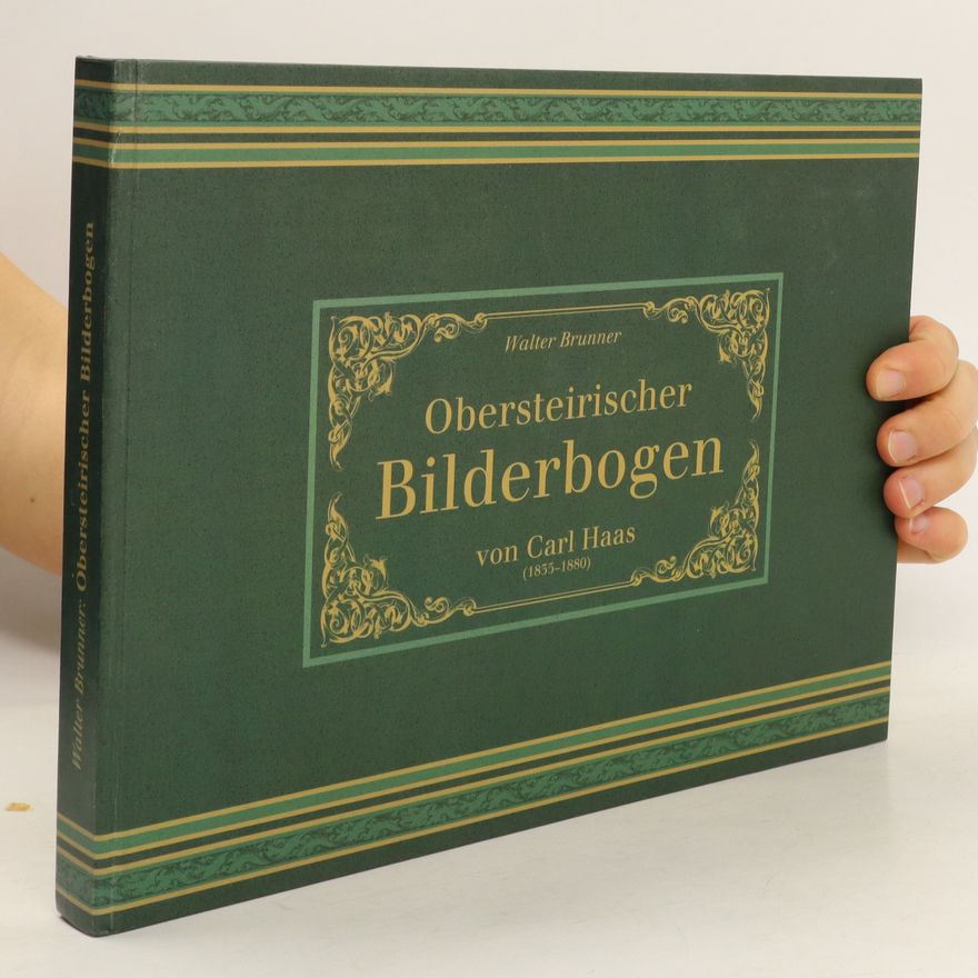 Carl Haas Obersteirischer Bilderbogen