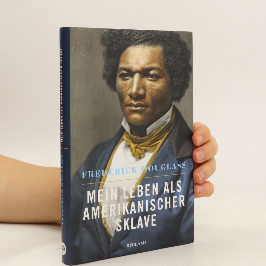 Frederick Douglass Mein Leben als amerikanischer Sklave