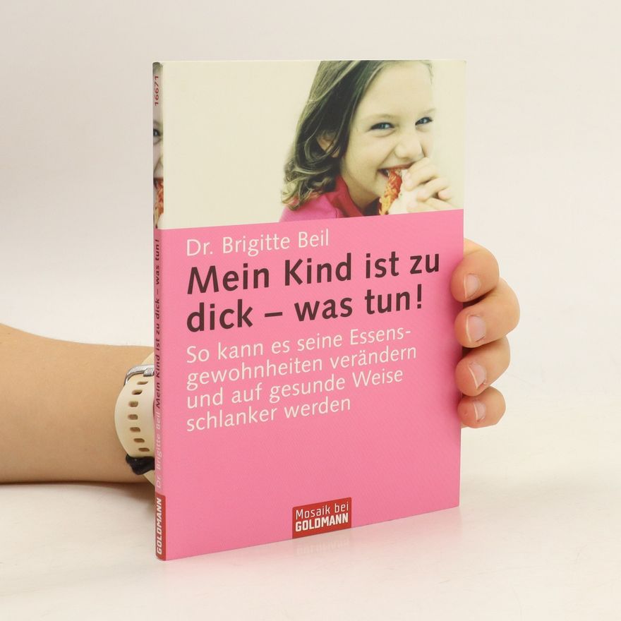 Brigitte Beil Mein Kind ist zu dick - was tun?
