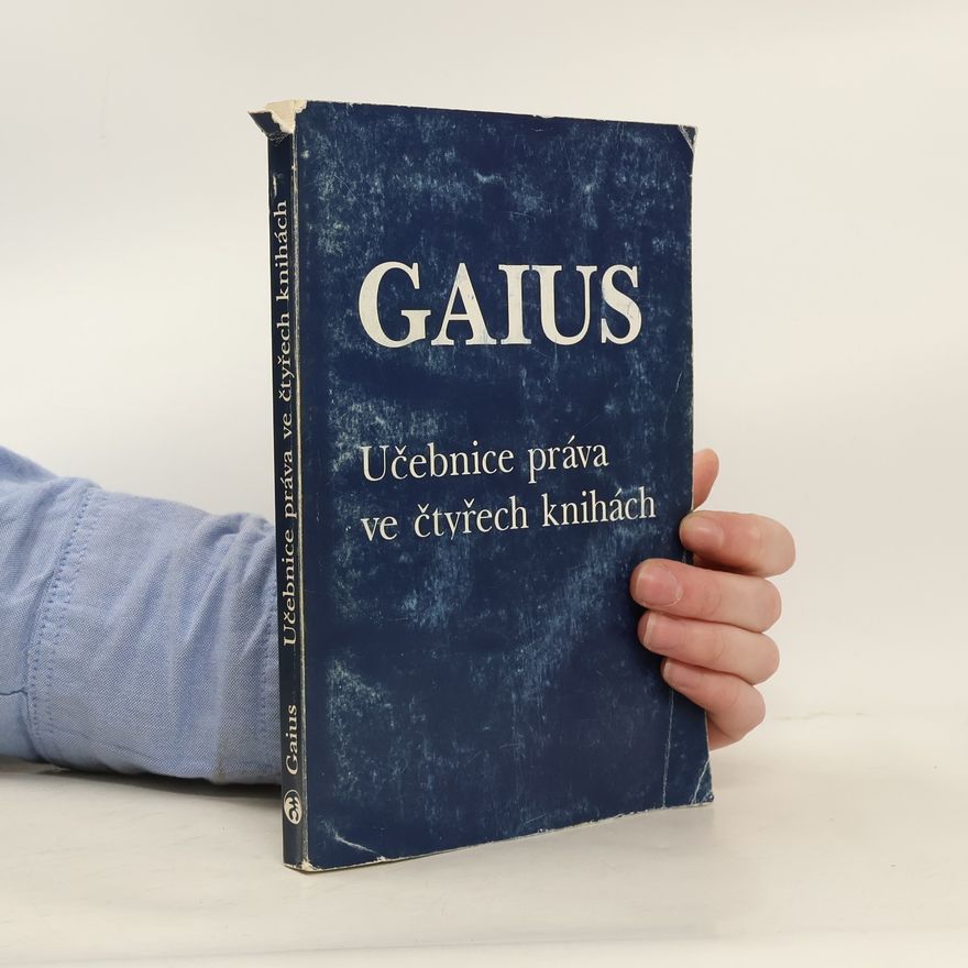 Autorenkollektiv Gaius. Učebnice práva ve čtyřech knihách
