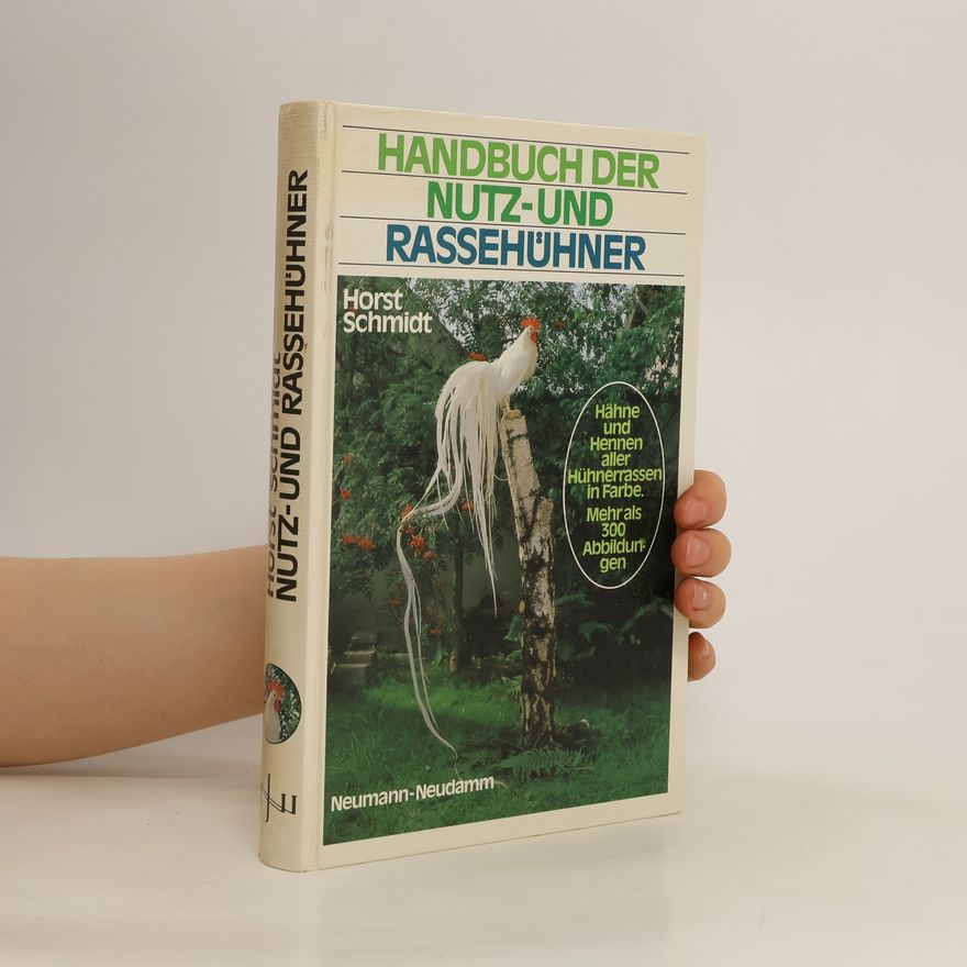 Horst Schmidt-Brümmer Handbuch der Nutz- und Rassehühner