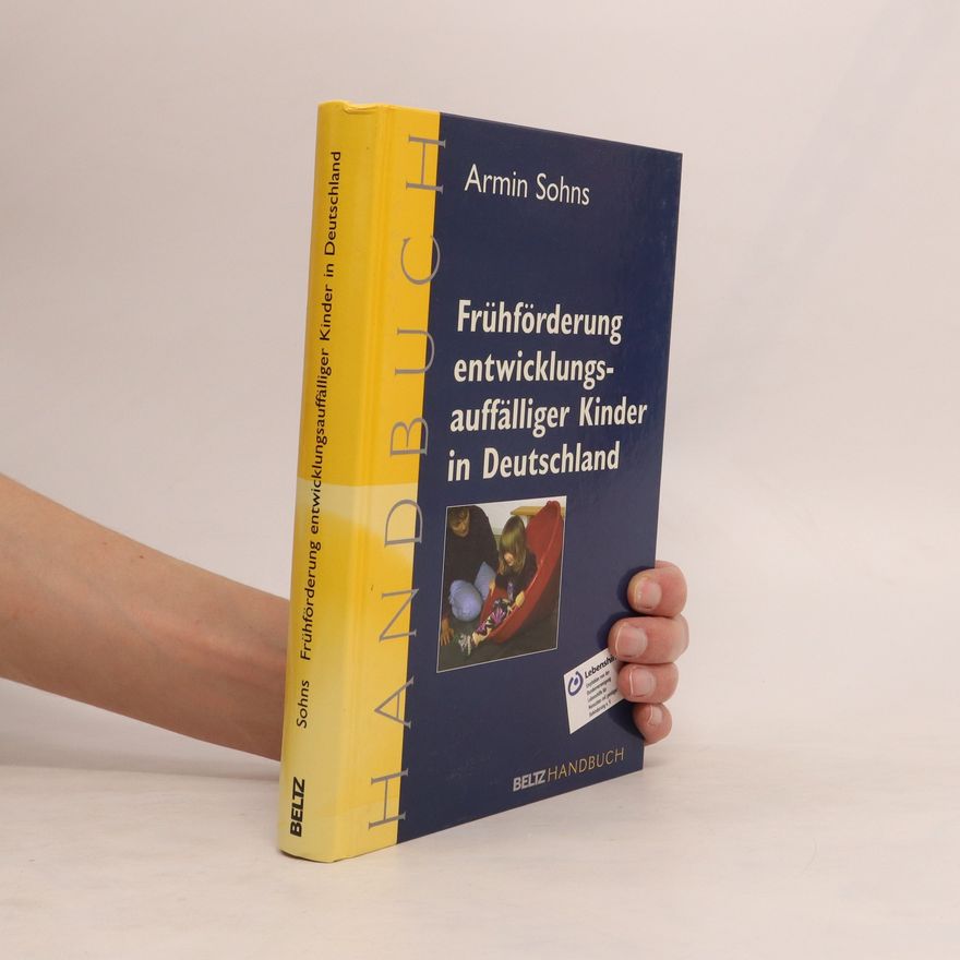 Armin Sohns Frühförderung entwicklungsauffälliger Kinder in Deutschland