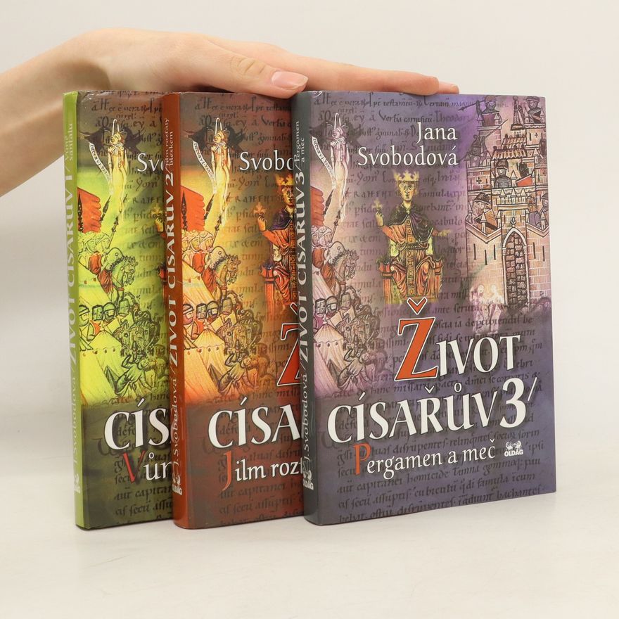 Jana Svodobová Život císařův. 1.-3. díl
