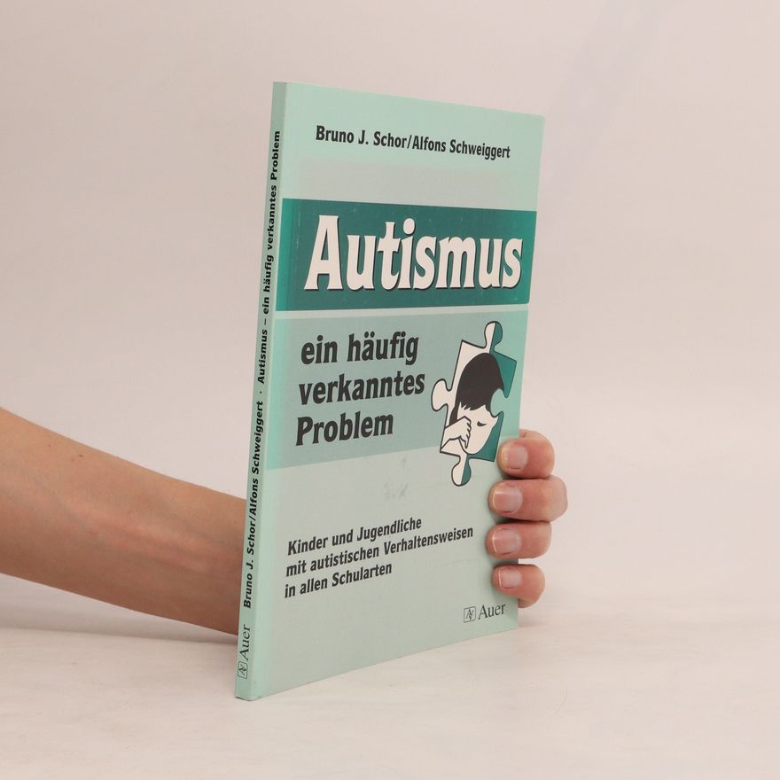 Bruno Schor Autismus - ein häufig verkanntes Problem