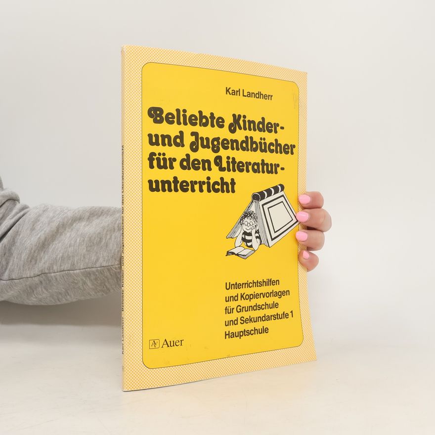 Karl Landherr Beliebte Kinder- und Jugendbücher für den Literaturunterricht