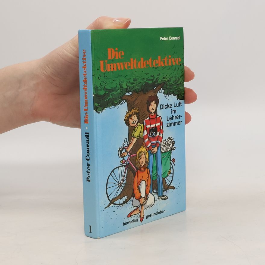 Peter Conradi Die Umweltdetektive