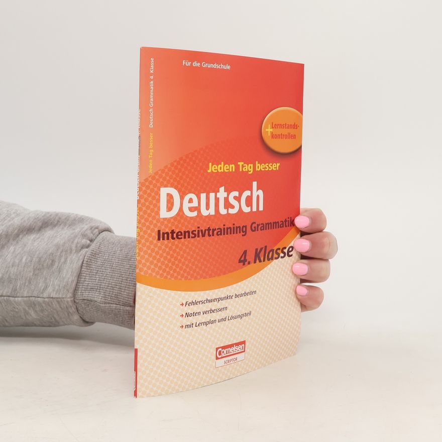 Autorenkollektiv Jeden Tag besser Deutsch Intensivtraining Grammatik 4. Klasse