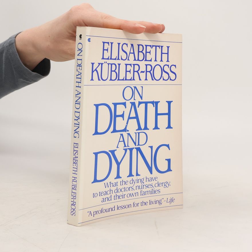 Elisabeth Kübler-Ross On Death and Dying