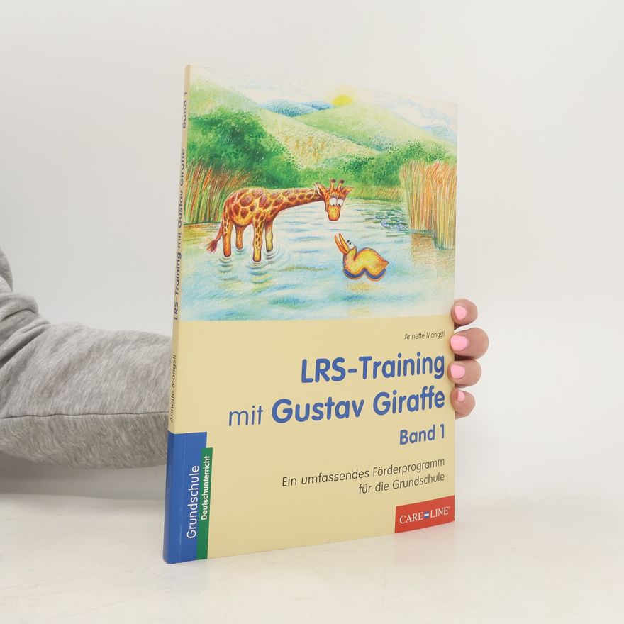 Annette Mangstl LRS-Training mit Gustav Giraffe. Bd.1