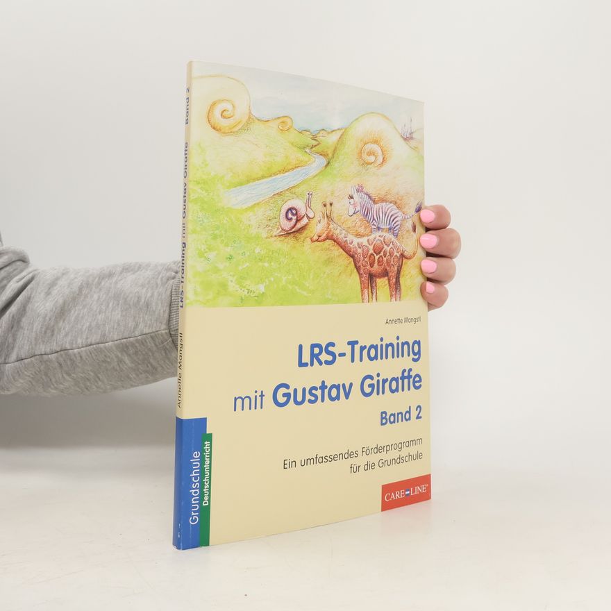 Annette Mangstl LRS-Training mit Gustav Giraffe. Bd.2