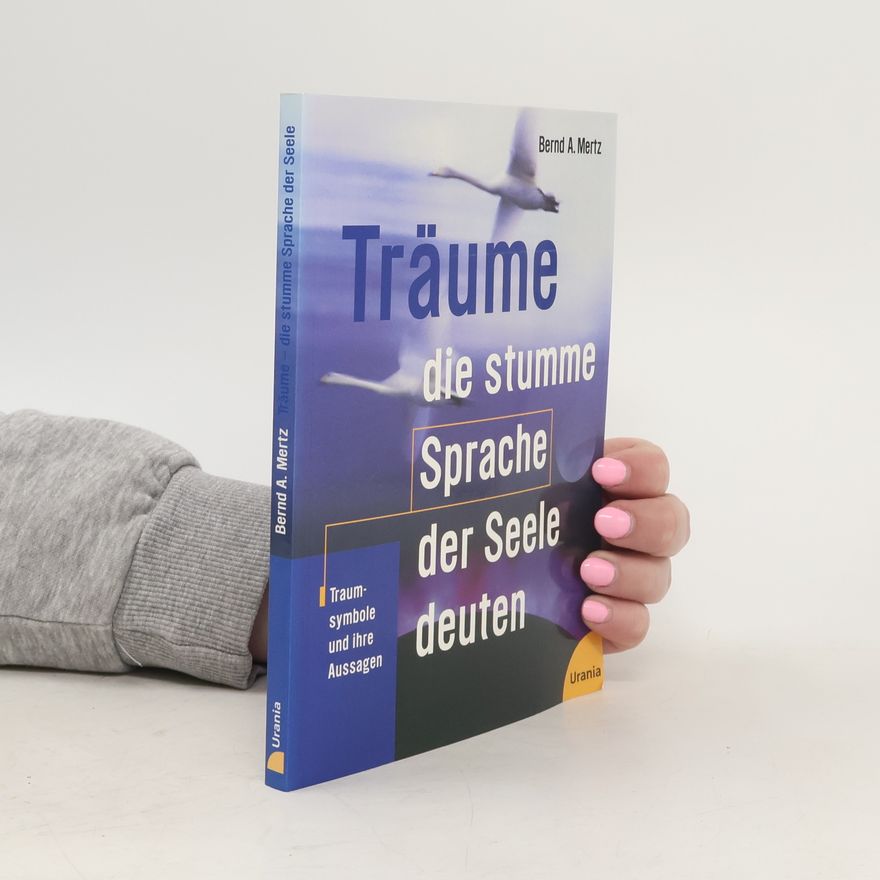Bernd A. Mertz Träume