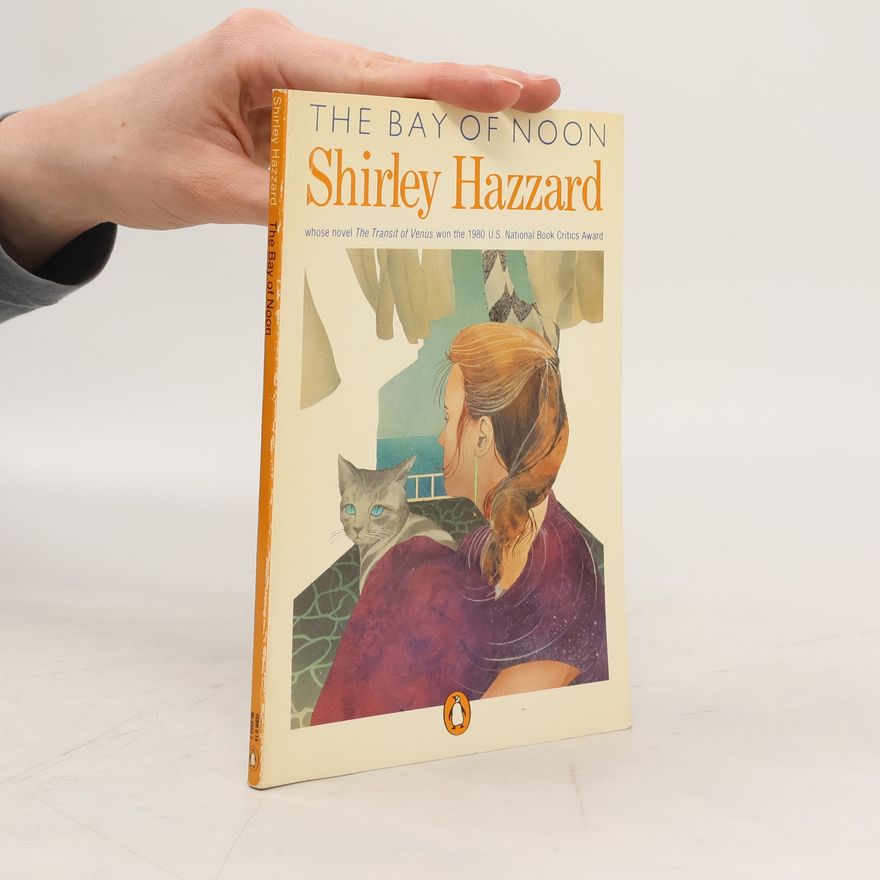 Shirley Hazzard The Bay of Noon