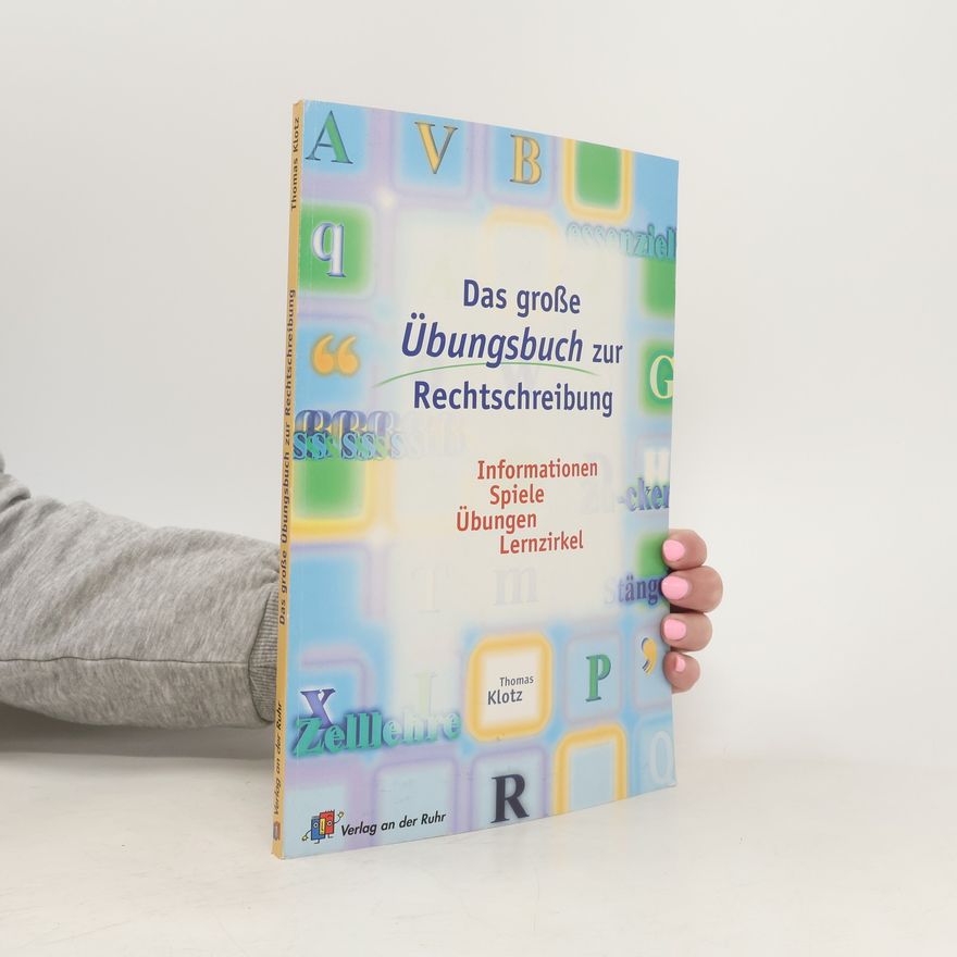 Thomas Klotz Das große Übungsbuch zur Rechtschreibung
