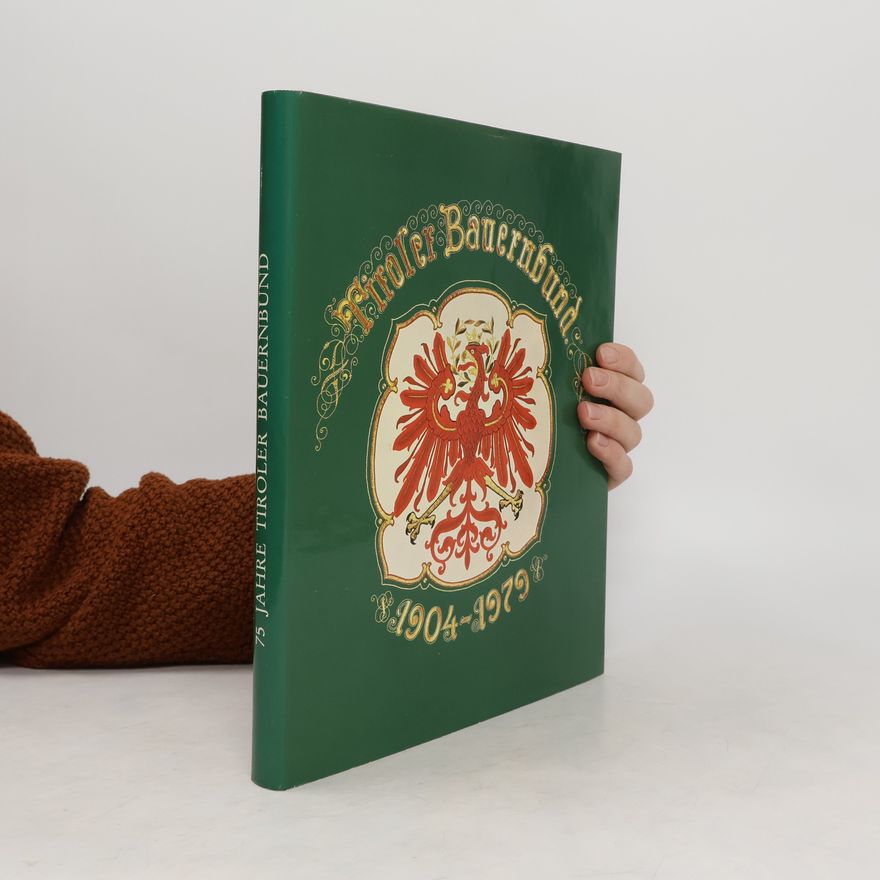 Collectif d'auteurs 75. Jahre Tiroler Bauernbund 1904-1979