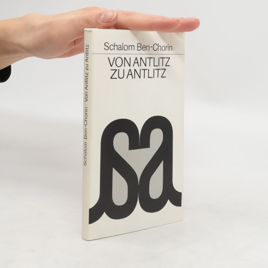Schalom Ben-Chorin Von Antlitz zu Antlitz