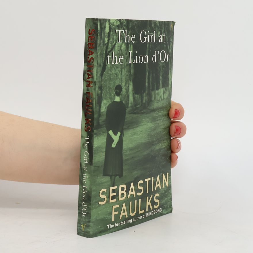 Sebastian Faulks The girl at the Lion d'Or