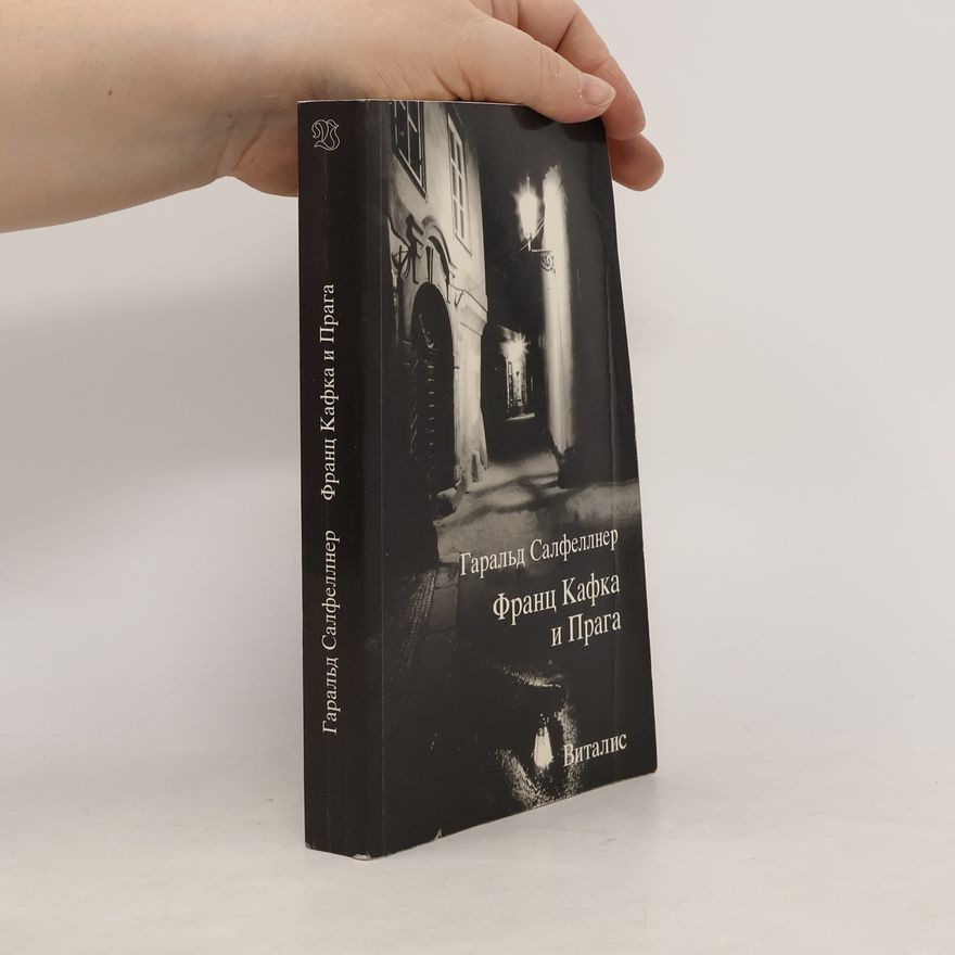 Harald Salfellner Franc Kafka i Praga (rozšířené vydání)