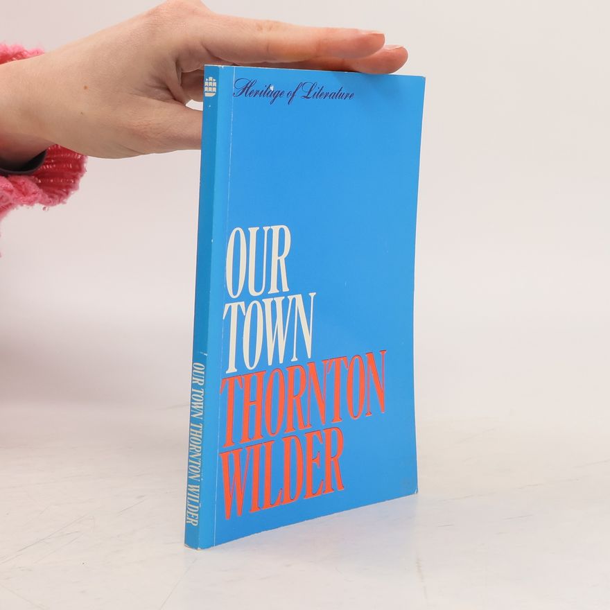 Thornton Wilder Our Town