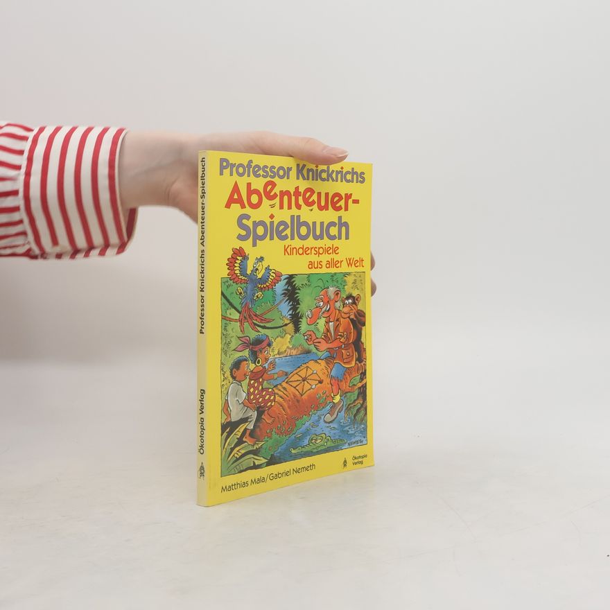 Matthias Mala Professor Knickrichs Abenteuer-Spielbuch