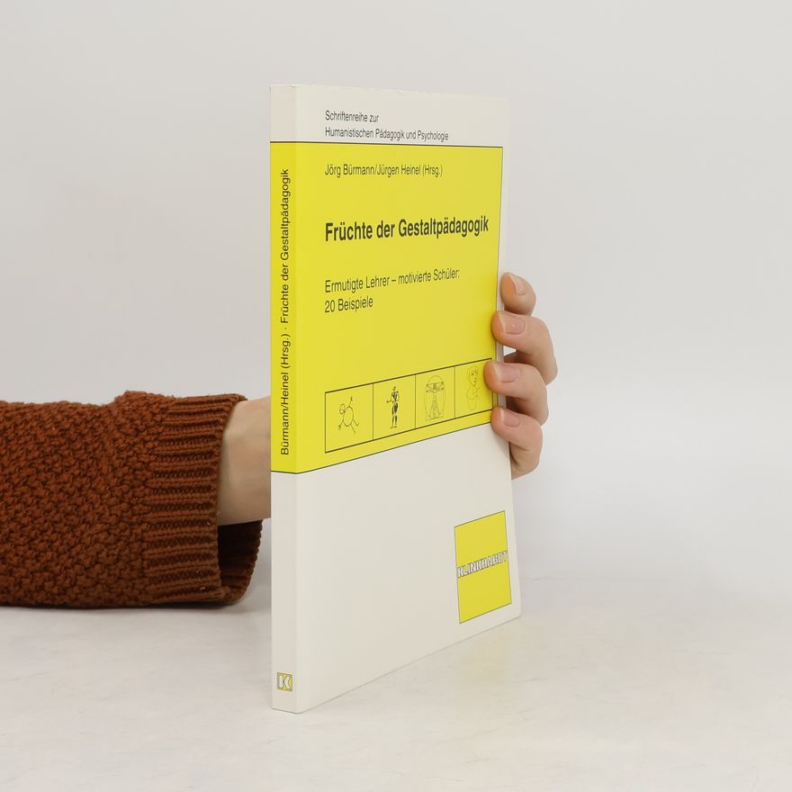 Jörg Bürmann Früchte der Gestaltpädagogik