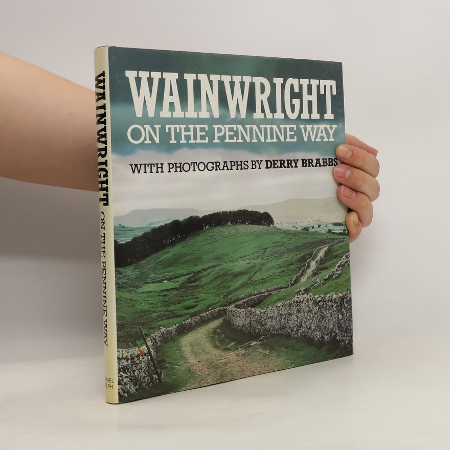 Alfred Wainwright Wainwright on the Pennine Way
