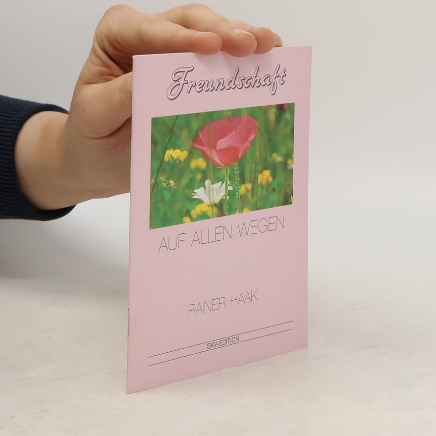 Various authors Freundschaft auf allen Wegen