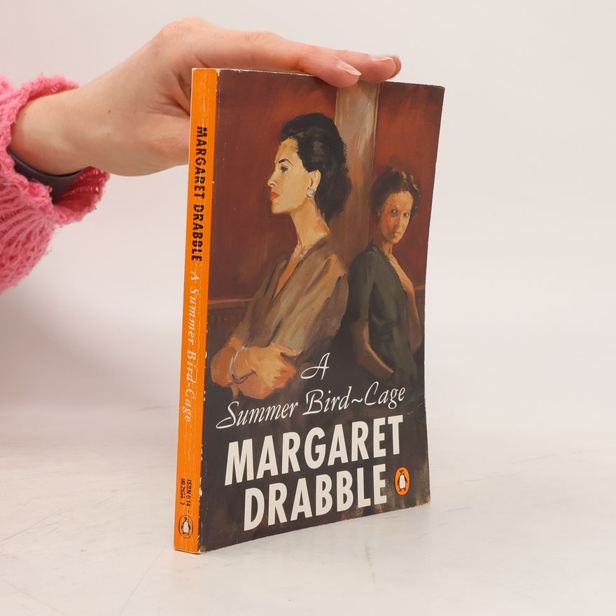 Margaret Drabble A summer bird-cage