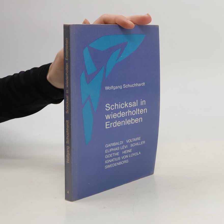 Wolfgang Schuchhardt Schicksal in wiederholten Erdenleben