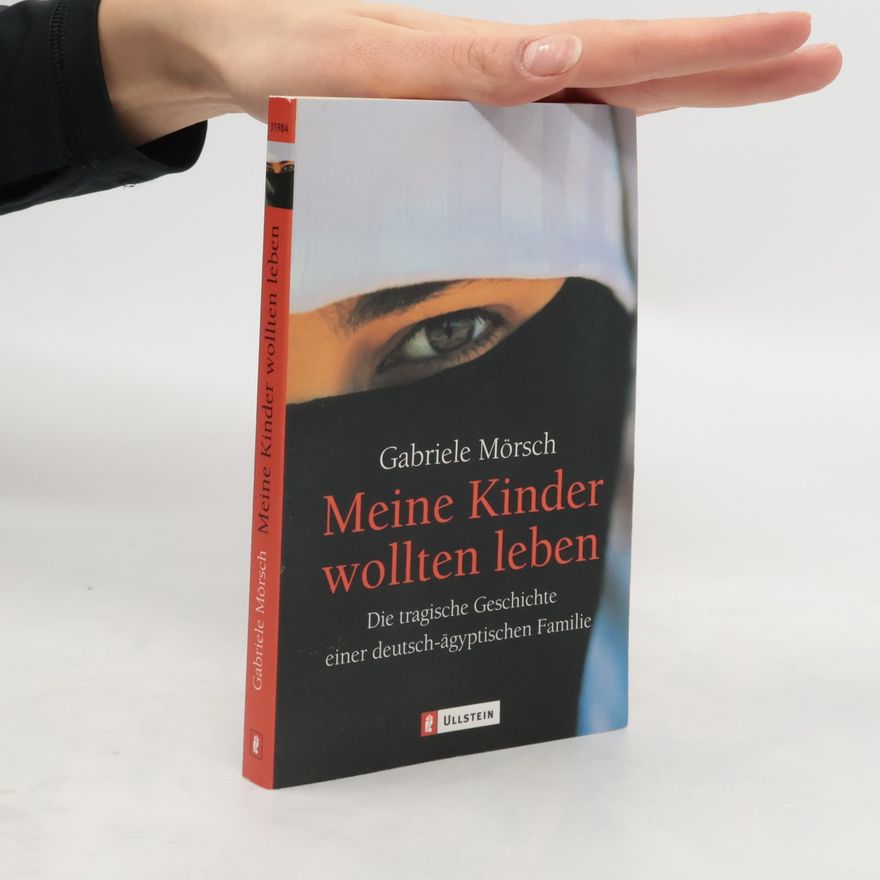 Gabriele Mörsch Meine Kinder wollten leben