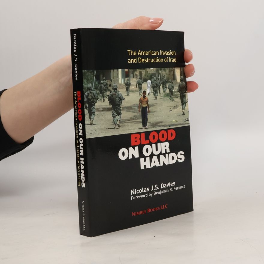 Nicolas J. S. Davies Blood on Our Hands