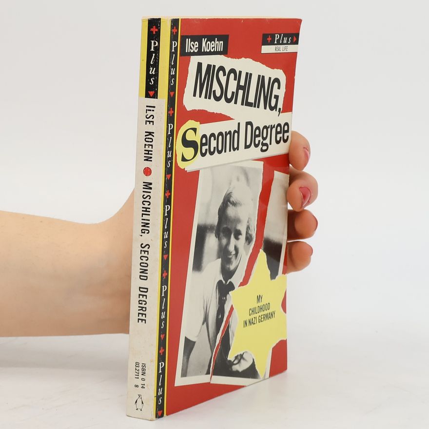 Ilse Koehn Mischling, Second Degree