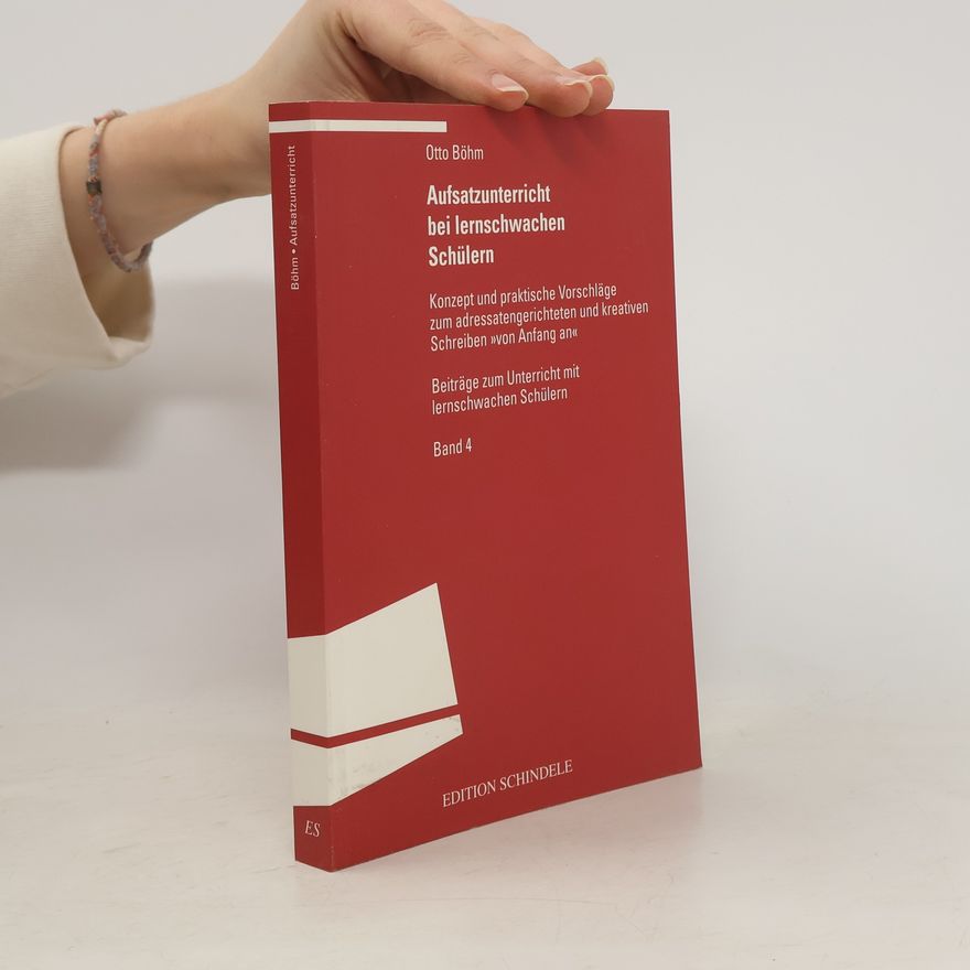 Otto Böhm Aufsatzunterricht bei lernschwachen Schülern