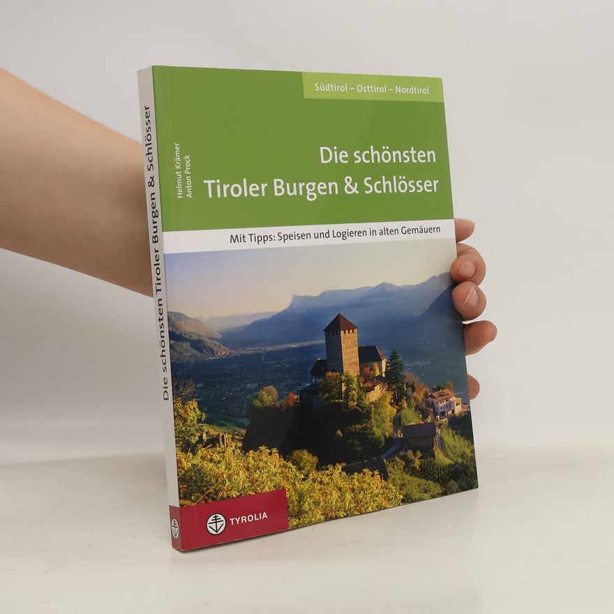 Helmut Kramer Die schönsten Tiroler Burgen & Schlösser